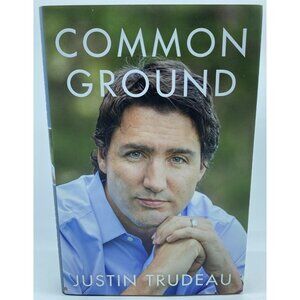 Common Ground by Justin Trudeau Canada’s Prime Minister 2014 Hardcover DJ 1st